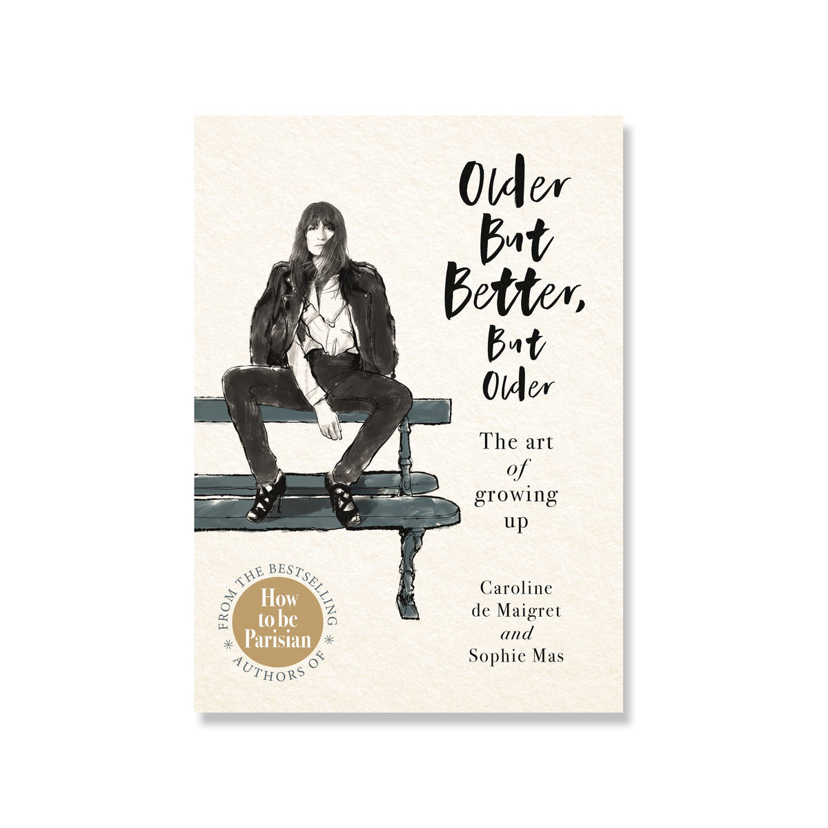 Older But Better, But Older: The Art Of Growing Up