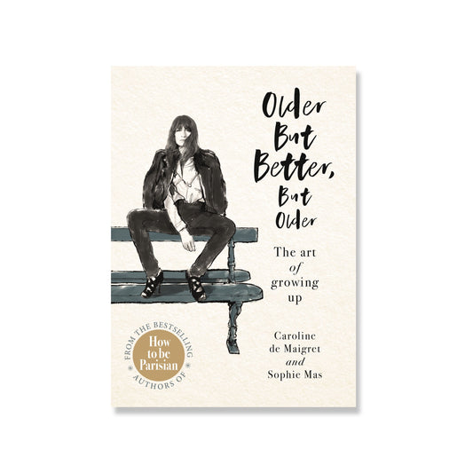 Older But Better, But Older: The Art Of Growing Up