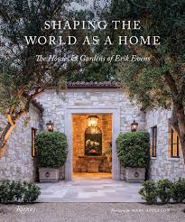 Shaping The World As A Home / The Houses And Gardens Of Eric Evens